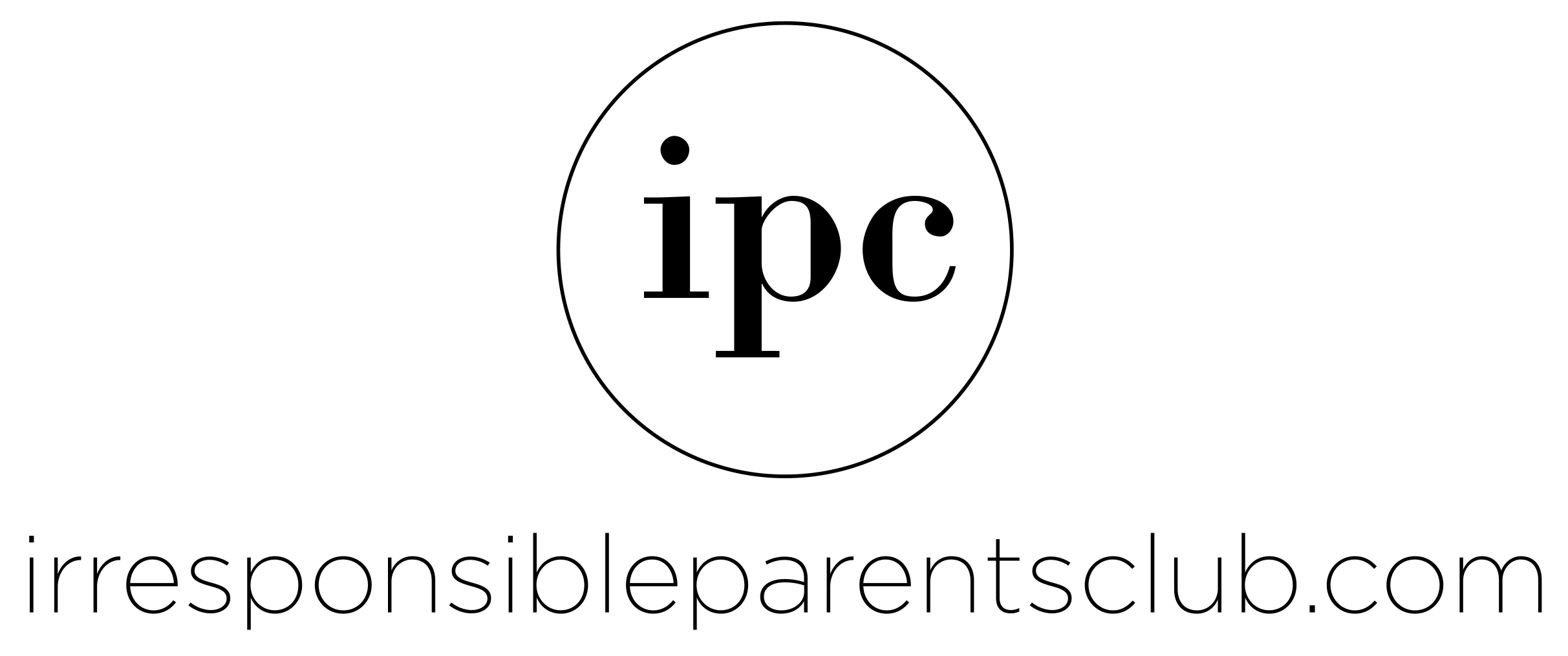 Irresponsible Parents Club
